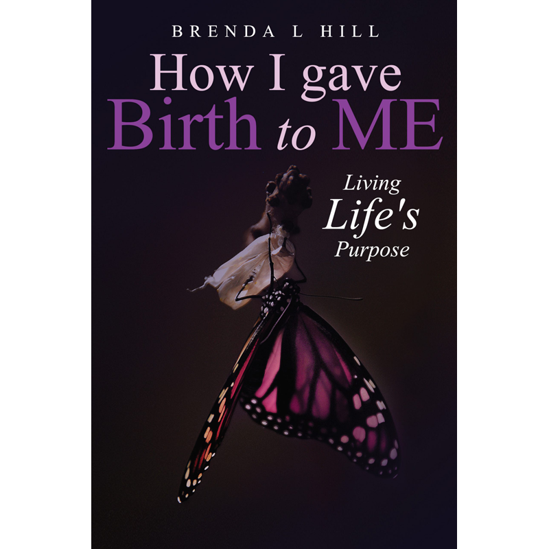 how-i-gave-birth-to-me-brenda-l-hill